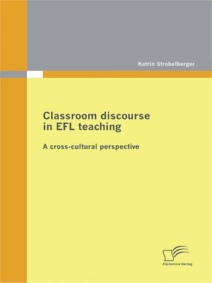 cover image of Classroom discourse in EFL teaching